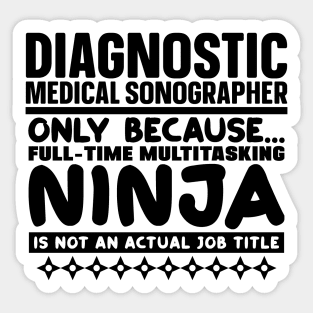 Diagnostic Medical Sonographer Ninja Sticker